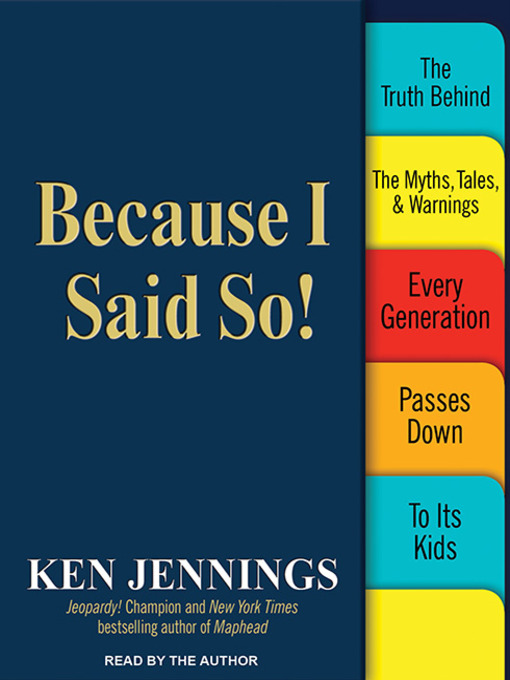 Title details for Because I Said So! by Ken Jennings - Wait list